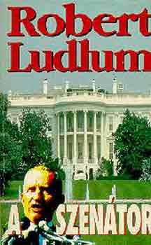 Robert Ludlum - A szenátor