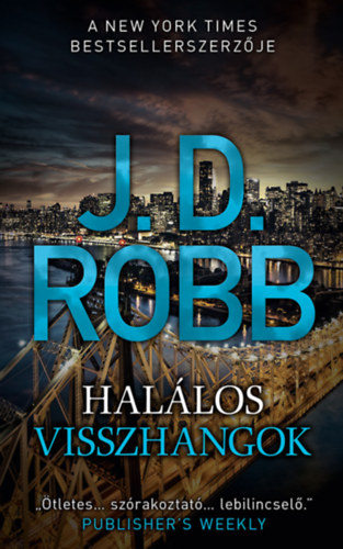 J. D. Robb  (Nora Roberts) - Hallos visszhangok