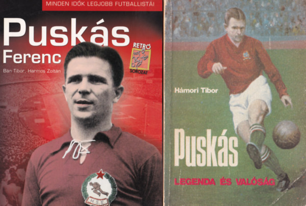 H�mori Tibor, B�n Tibor - 2 db Pusk�s: Pusk�s legenda �s val�s�g, Pusk�s Ferenc