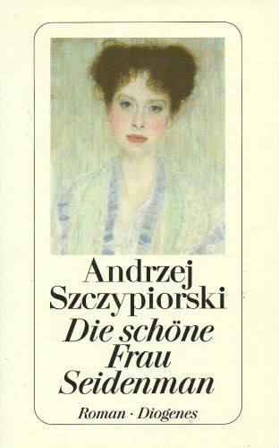 Andrzej Szczypiorski - Die schöne Frau Seidenman