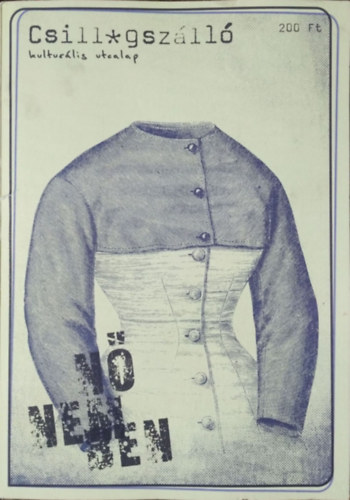 Kertsz Anna  (fszerk.) - Csillagszll, 5. vfolyam 3. szm (2010. mrcius) - "Nnemben"