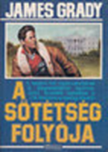 James Grady - A Sötétség folyója