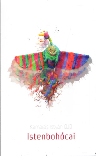 Kamarás István OJD - Istenbohócai