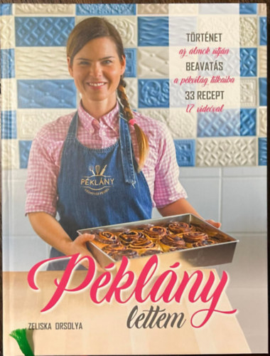 Zeliska Orsolya - Péklány lettem - a Balatonfüredi pékség története