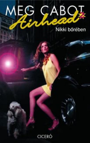 Meg Cabot - Airhead 2. - Nikki b�r�ben