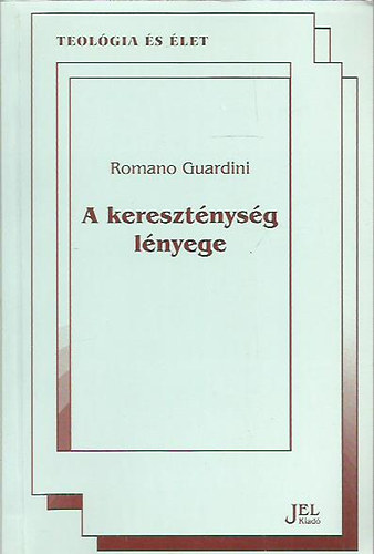 Romano Guardini - A keresztnysg lnyege