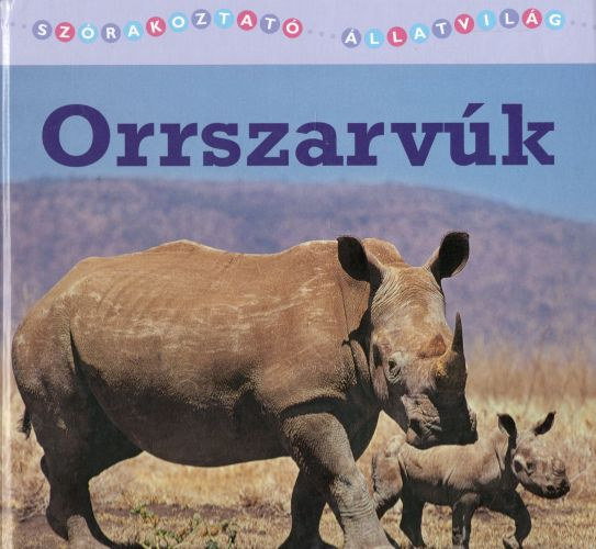 Justine Ciovacco - Szórakoztató állatvilág: Orrszarvúk