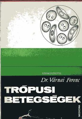 V�rnai Ferenc - Tr�pusi betegs�gek