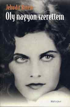 Jehudit Rotem - Oly nagyon szerettem