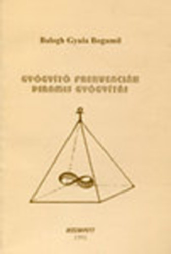 Balogh Gyula Bogumil - Gyógyító frekvenciák (Piramis gyógyítás)- dedikált