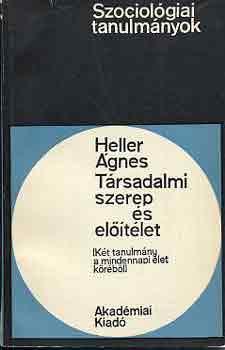 Heller gnes - Trsadalmi szerep s eltlet