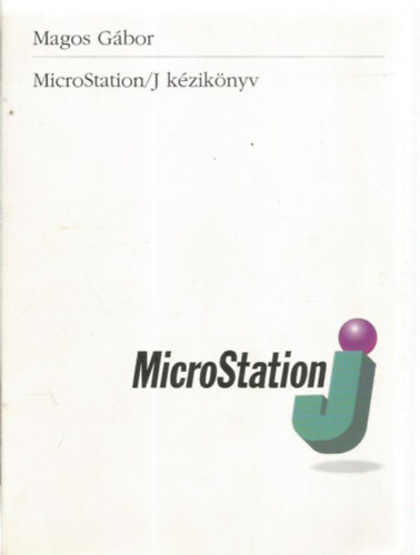 Magos Gbor - MicroStation/J kziknyv