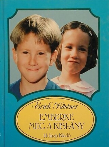 Erich Kstner - Az emberke meg a kislny