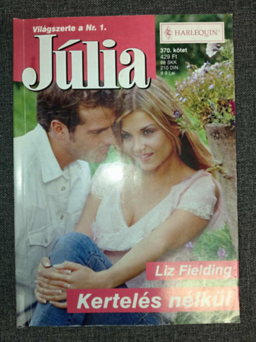 Liz Fielding - J�lia 370. k�tet (Kertel�s n�lk�l)