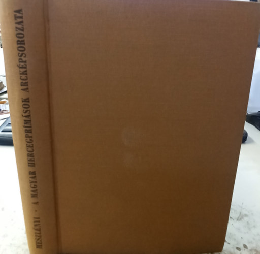 Meszlényi Antal - A magyar hercegprímások arcképsorozata (1707-1945)