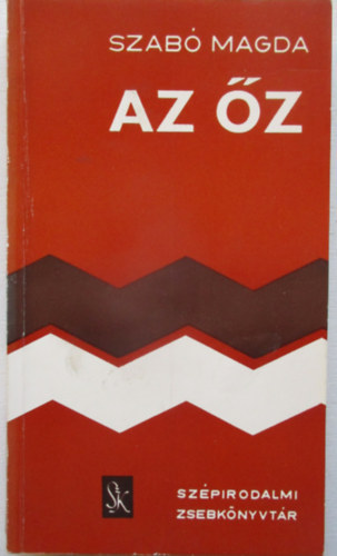Szerz� Szab� Magda Szerkeszt� R�z P�l - Az �z