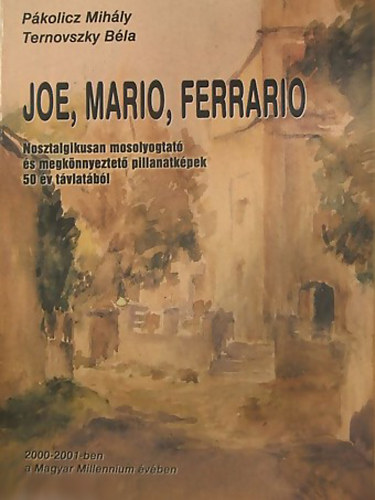 Pkolicz Mihly - Joe, Mario, Ferrario