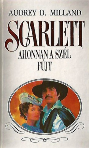 Scarlett - Ahonnan a sz�l f�j