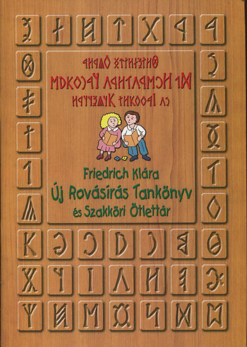 Friedrich Kl�ra- Szak�cs G�bor - �j rov�s�r�s tank�nyv �s szakk�ri �tlett�r