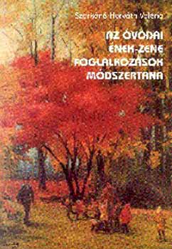 Szarkn Horvth Valria - Az vodai nek-zene foglalkozsok mdszertana