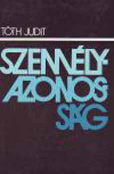 Tóth Judit - Személyazonosság