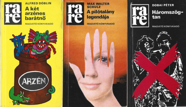 3 db Ra-Re k�nyv, Alfred D�blin: A k�t arz�nes bar�tn�, Max Walter Schulz: A pil�tal�ny legend�ja, Dobai P�ter: H�romsz�gtan