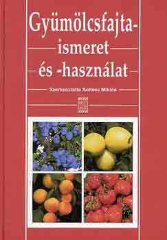 Solt�sz Mikl�s  (szerk.) - Gy�m�lcsfajtaismeret �s -haszn�lat