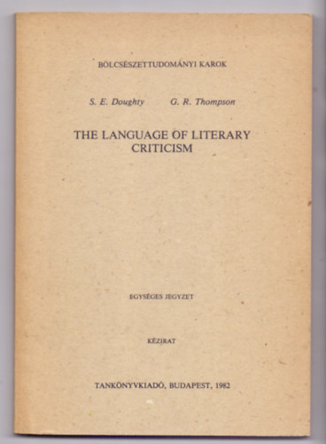 S. E. Doughty; G. R. Thompson - The language of literary criticism