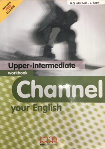 H.Q. Mitchell-J. Scott - Channel Your English Upper-Intermediate WB