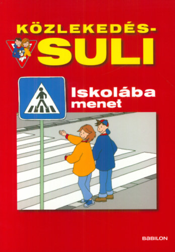 Birgit Fuchs - Kzlekeds-suli: Iskolba menet