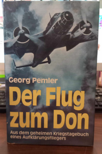 Georg Pemler - Der Flug zum Don (Rep�l�s a Donhoz)