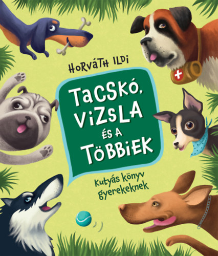 Horváth Ildi - Tacskó, vizsla és a többiek