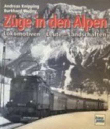 Andreas Knipping - Z�ge in den Alpen