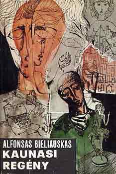 Alfonsas Bieliauskas - Kaunasi regény