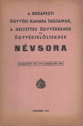 A budapesti ügyvédi kamara tagjainak...névsora 1941