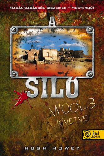 Hugh Howey - A Siló Wool 3. - Kivetve