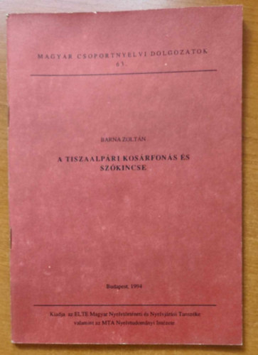 Barna Zolt�n - A tiszaalp�ri kos�rfon�s �s sz�kincse