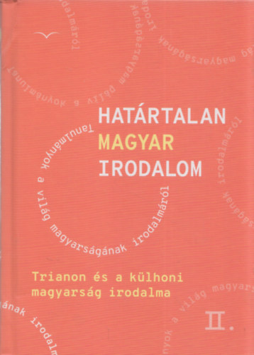 Jnosi Zoltn - Hatrtalan magyar irodalom 2. (Trianon s a klhoni magyarsg irodalma)