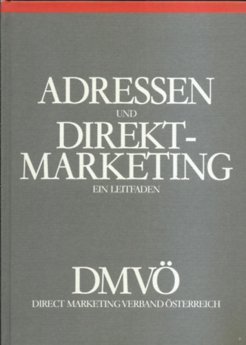 Adressen und Direktmarketing /ein Leitfaden/