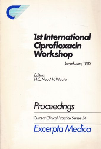 H.C. Neu - H. Weuta - 1st International Ciprofloxacin Workshop