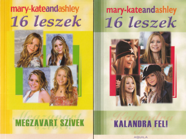 Mary-Kate and Ashley Olsen - 2 db 16 leszek knyv: Megzavart szvek, Kalandra fel