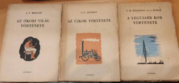 A. V. Jefimov, Hvosztov V.M.-Zubok L.I. A.V. Misulin - 3 db Az kori vilg trtnete + Az jkor trtnete + A legjabb kor trtnete