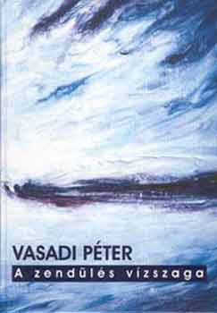 Vasadi P�ter - A zend�l�s v�zszaga