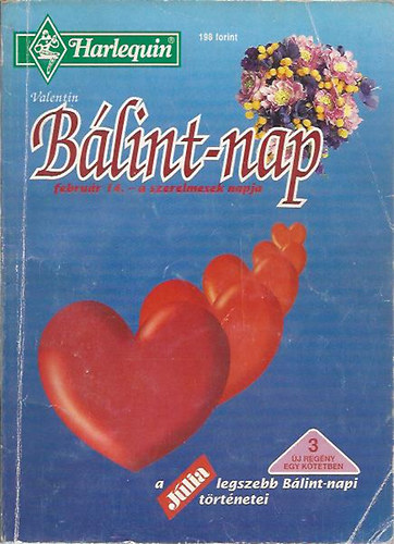 Leigh Michaels, Cait London Debbie Macomber - B�lint-nap (P�nzen vett udvarl�s - Az igazi h�s - Szeret� l�tatlanban