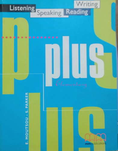 E. Moutsou - S. Parker - Plus Elementary - Listening, Speaking, Reading, Writing