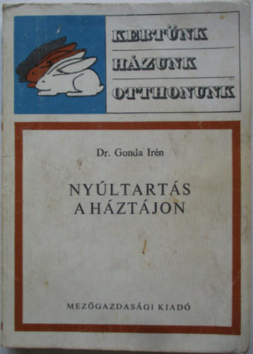 Dr. Gonda Irn - Nyltarts a hztjon (Kertnk, hzunk, otthonunk)