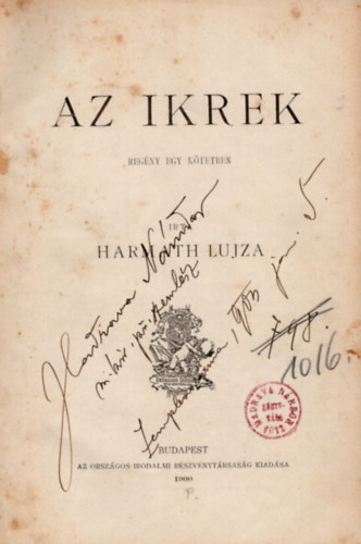 Harmath Lujza - Az ikrek- Regény egy kötetben