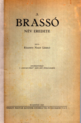 R�sonyi Nagy L�szl� - A Brass� n�v eredete