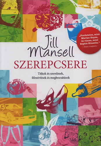 Jill Mansell - Szerepcsere - Titkok �s szerelmek, f�lre�rt�sek �s megbocs�t�sok