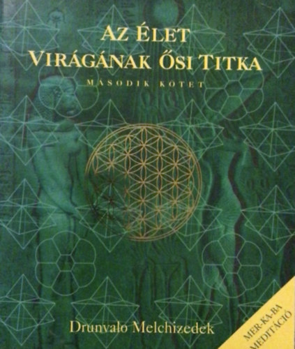 Drunvalo Melchizedek - Az let virgnak si titka II.